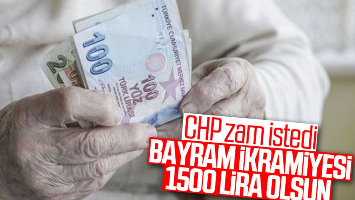 CHP'den emekli ikramiyesi 1500 TL olsun çağrısı