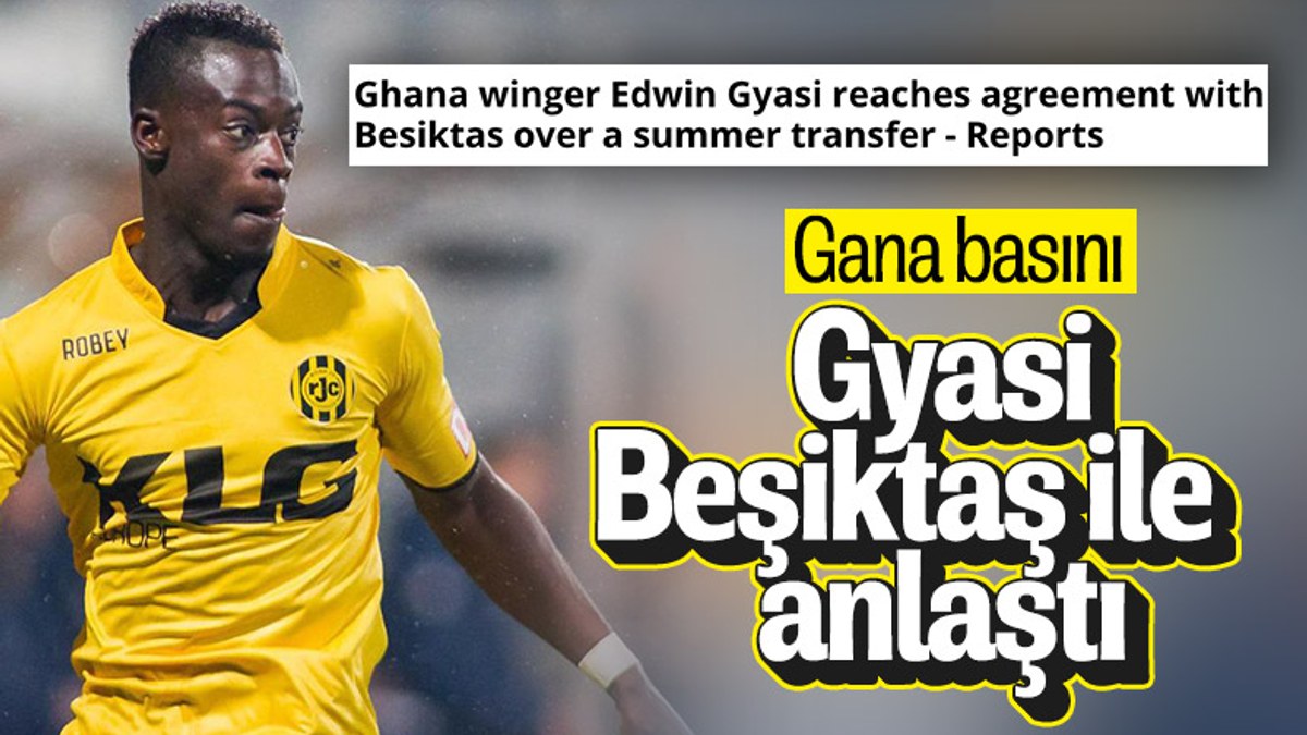 Gana basını: Gyasi, önümüzdeki sezon Beşiktaş'ta