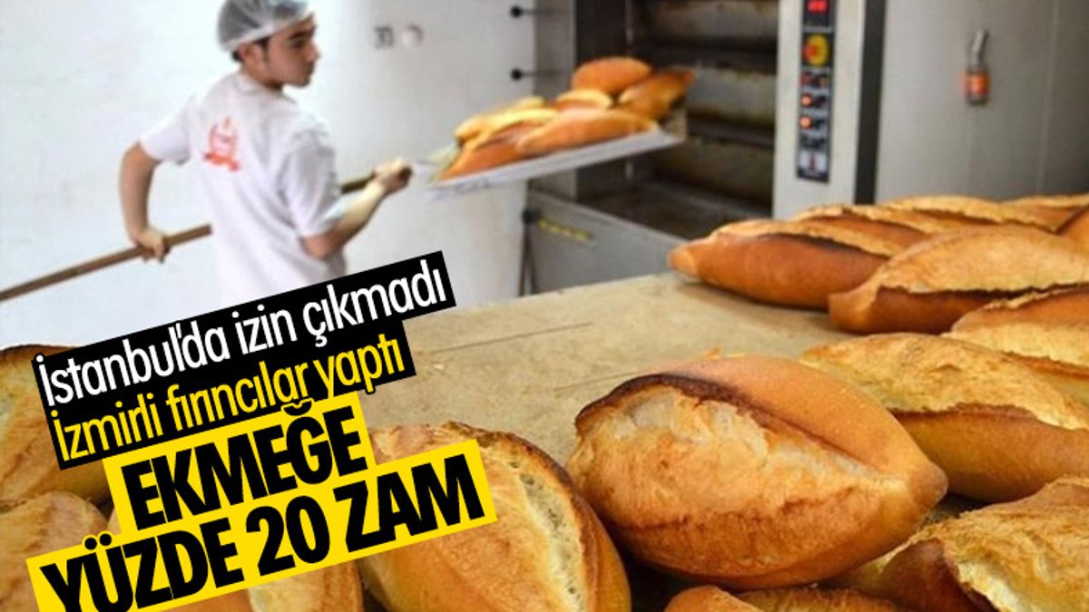 İzmir'de ekmeğe yüzde 20 zam yapıldı