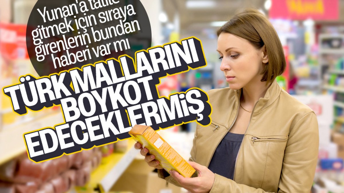 Yunanistan'da Türk ürünlerine boykot çağrısı