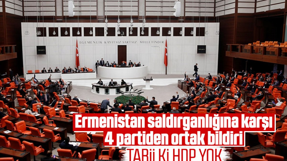 AK Parti, CHP, MHP ve İyi Parti'den Ermenistan'a kınama