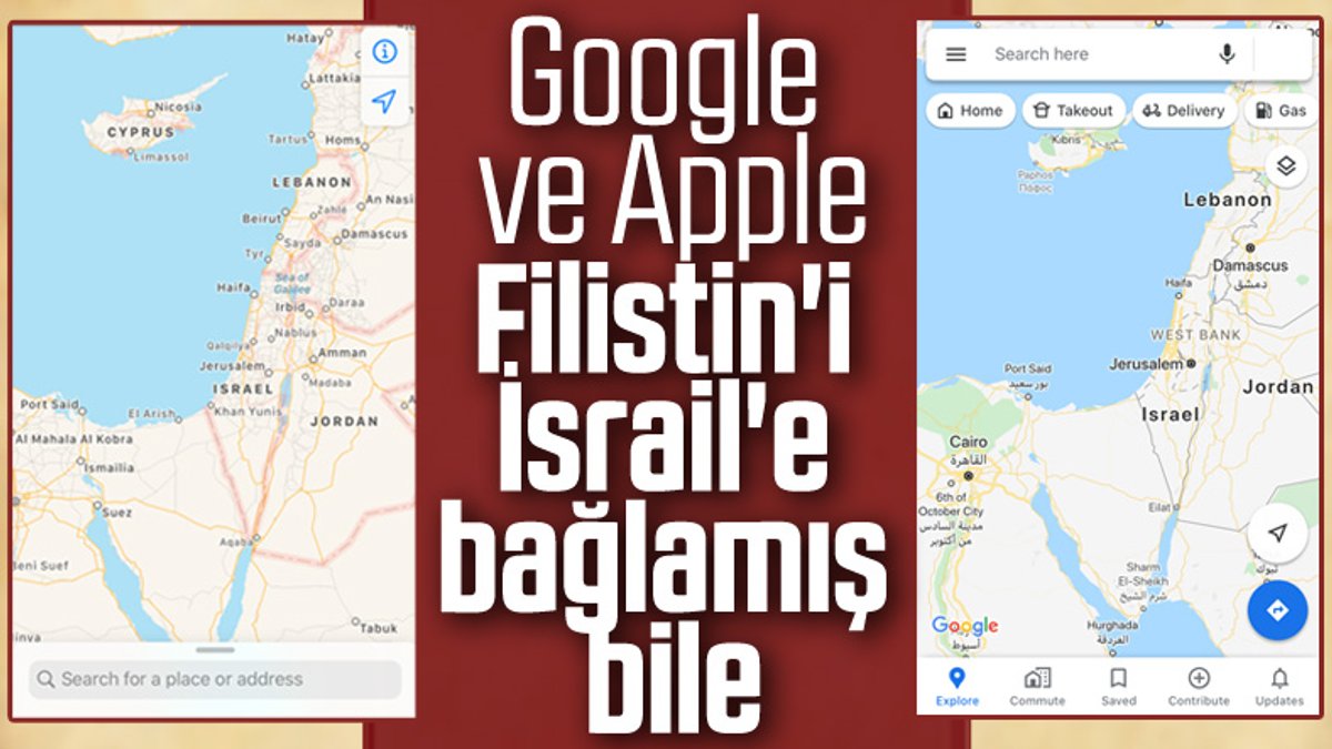 Google ve Apple Filistin'i haritadan sildi