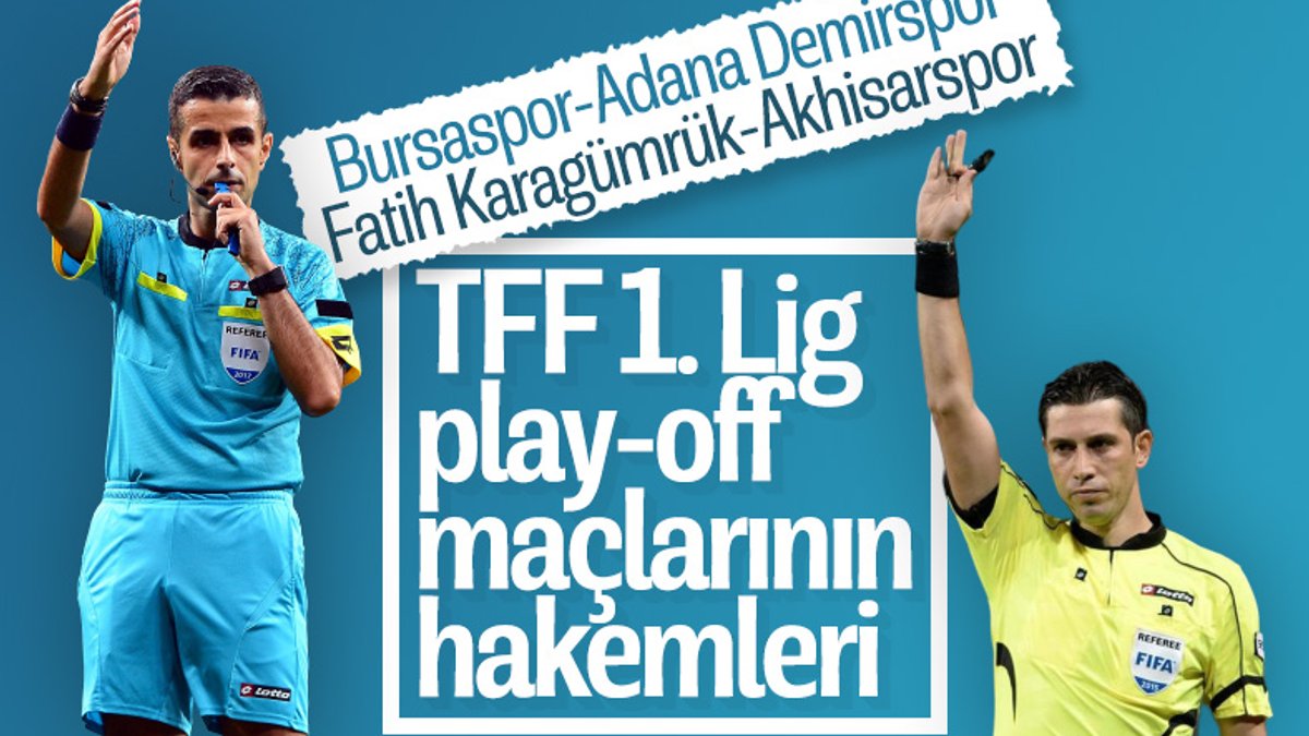 TFF 1. Lig play-off maçlarının hakemleri