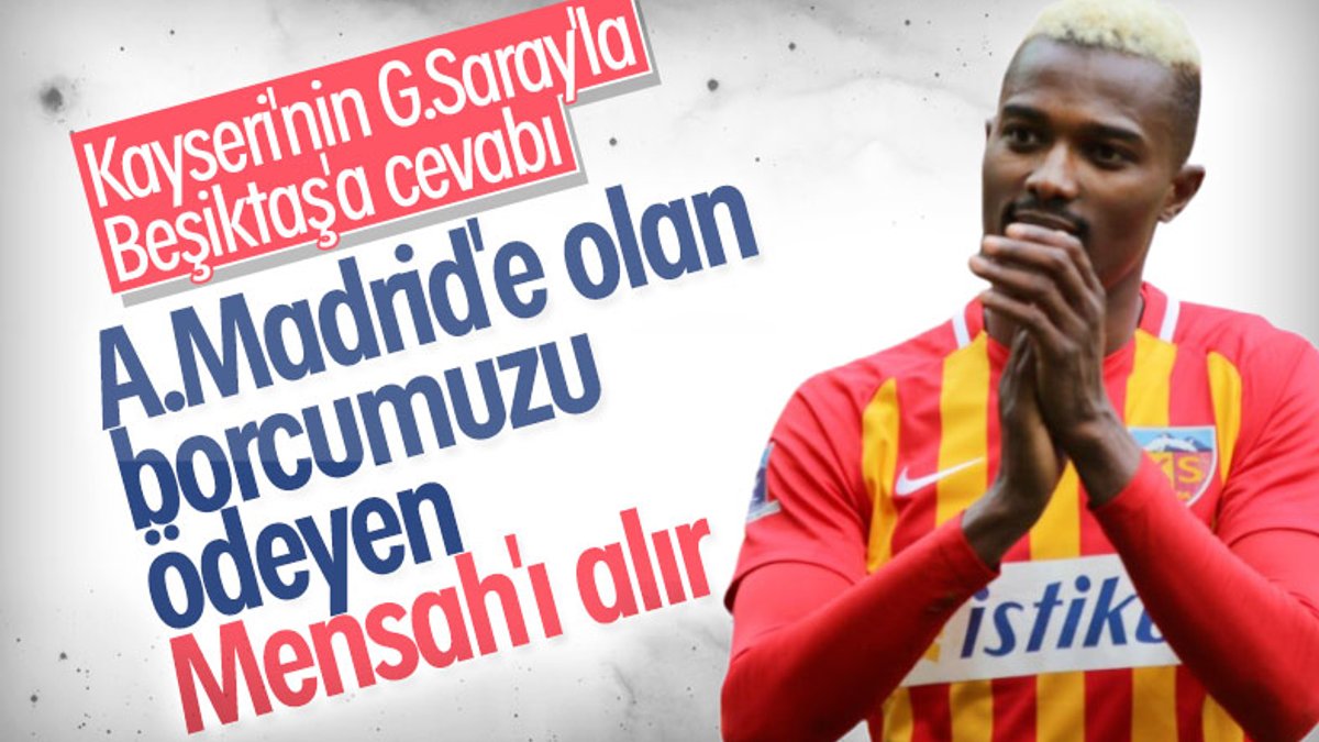 Kayserispor'dan Beşiktaş ve Galatasaray'a Mensah yanıtı