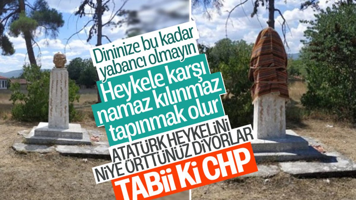 Namaz için Atatürk büstünü örten köylülere CHP'den tepki
