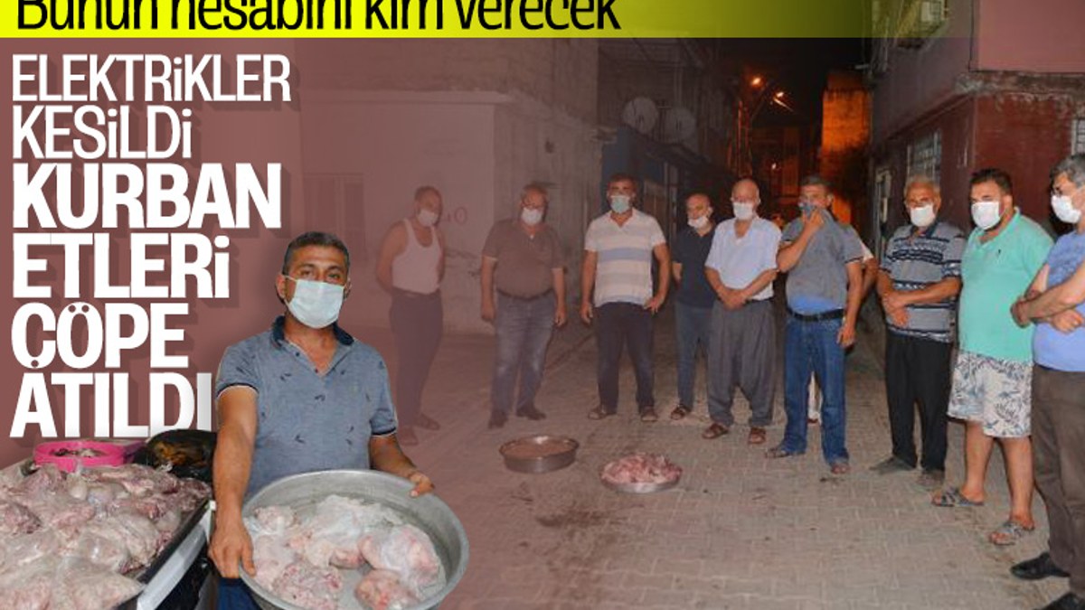 Adana'da elektrik kesintisi, etlerin bozulmasına yol açtı