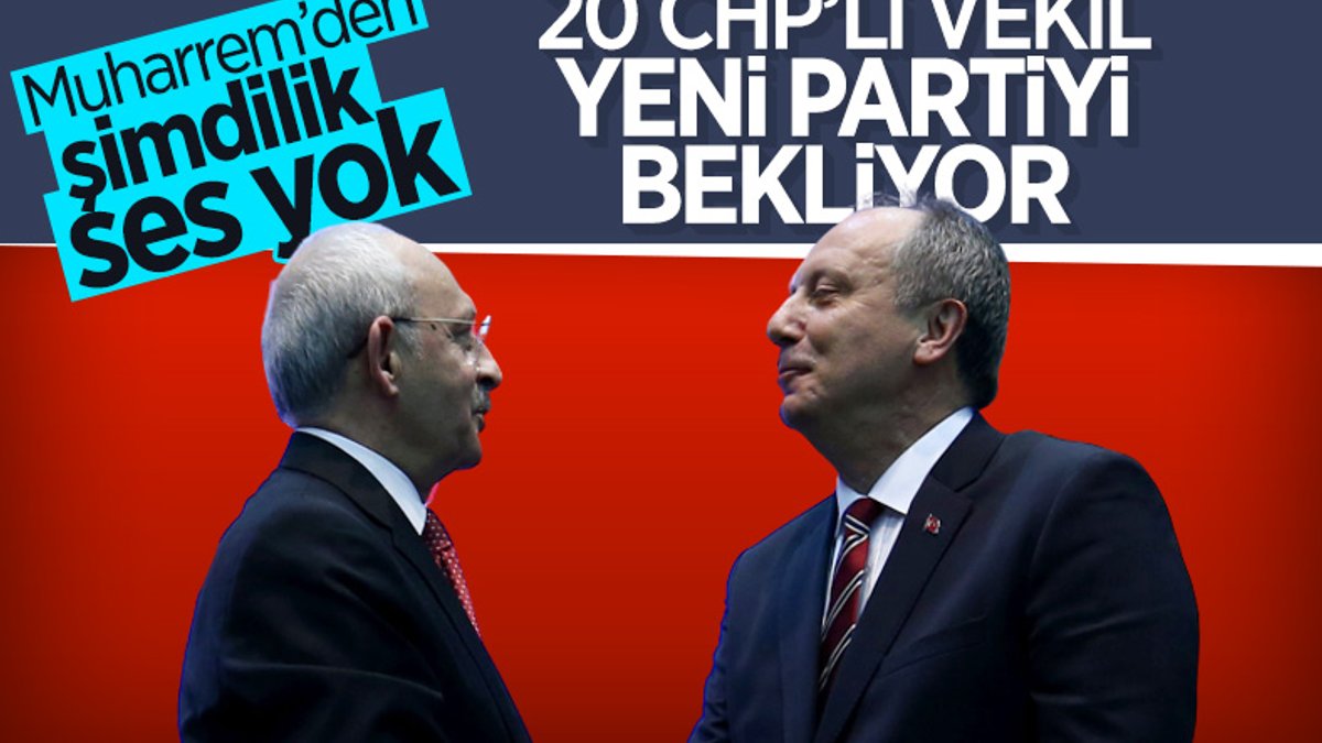 CHP'den 20 vekil İnce'nin yeni partisini bekliyor