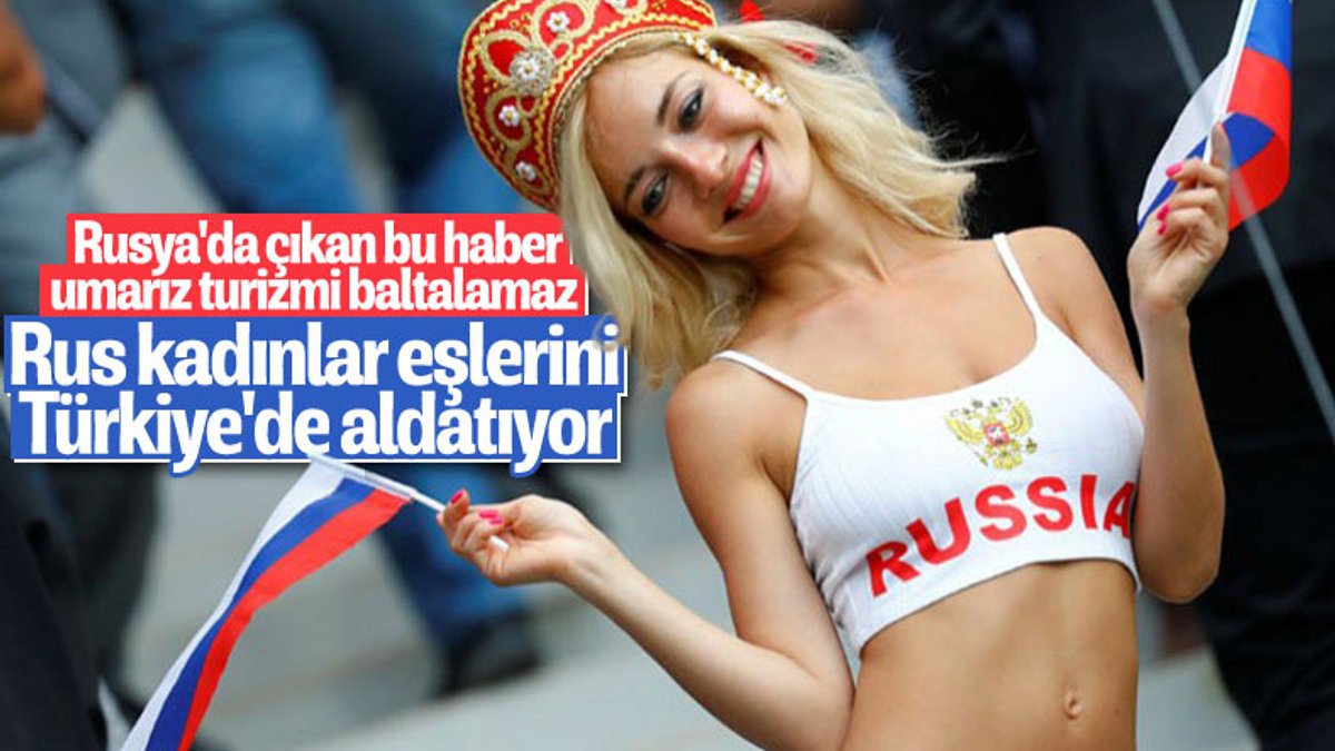 Rus basını: Rus kadınlar, eşlerini Türkiye'de aldatıyor