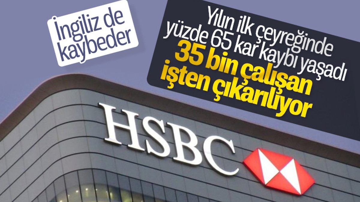 HSBC, 35 bin çalışanını işten çıkarıyor