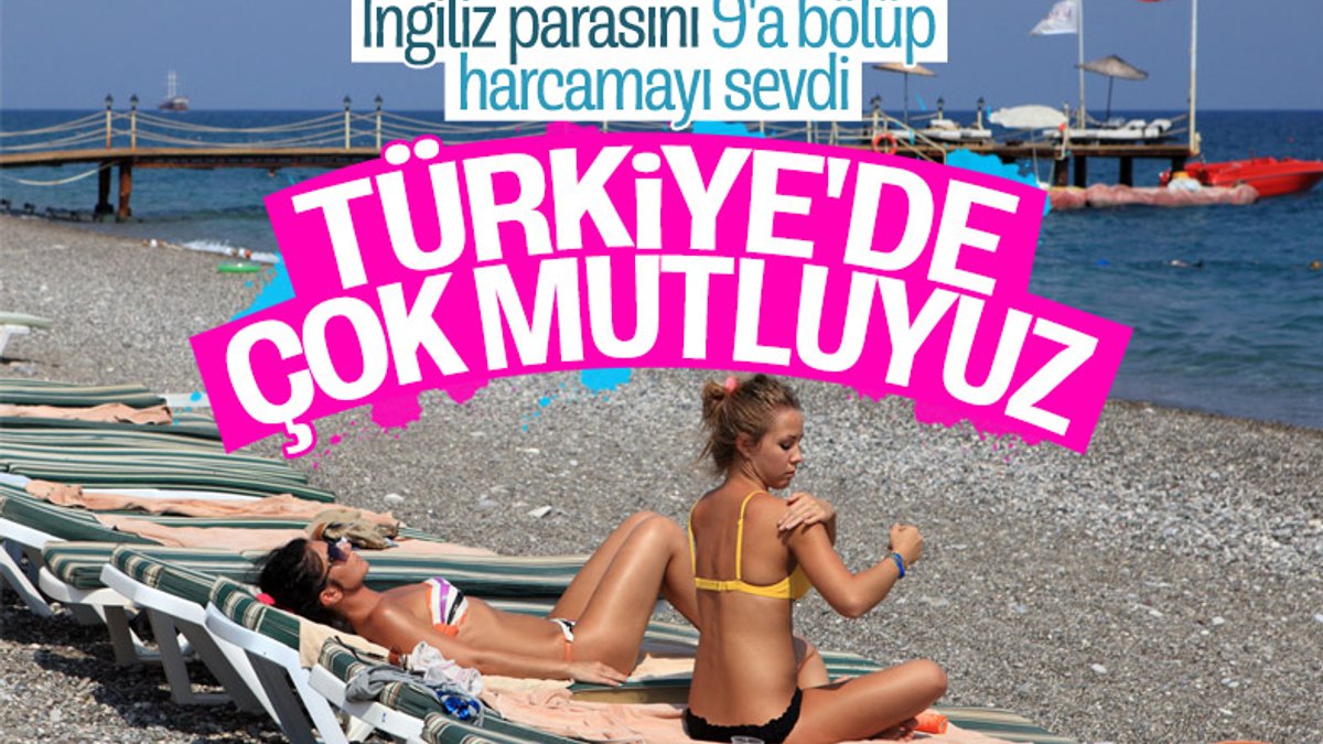 İngiliz turistler Türkiye'de tatil yapmaktan mutlu