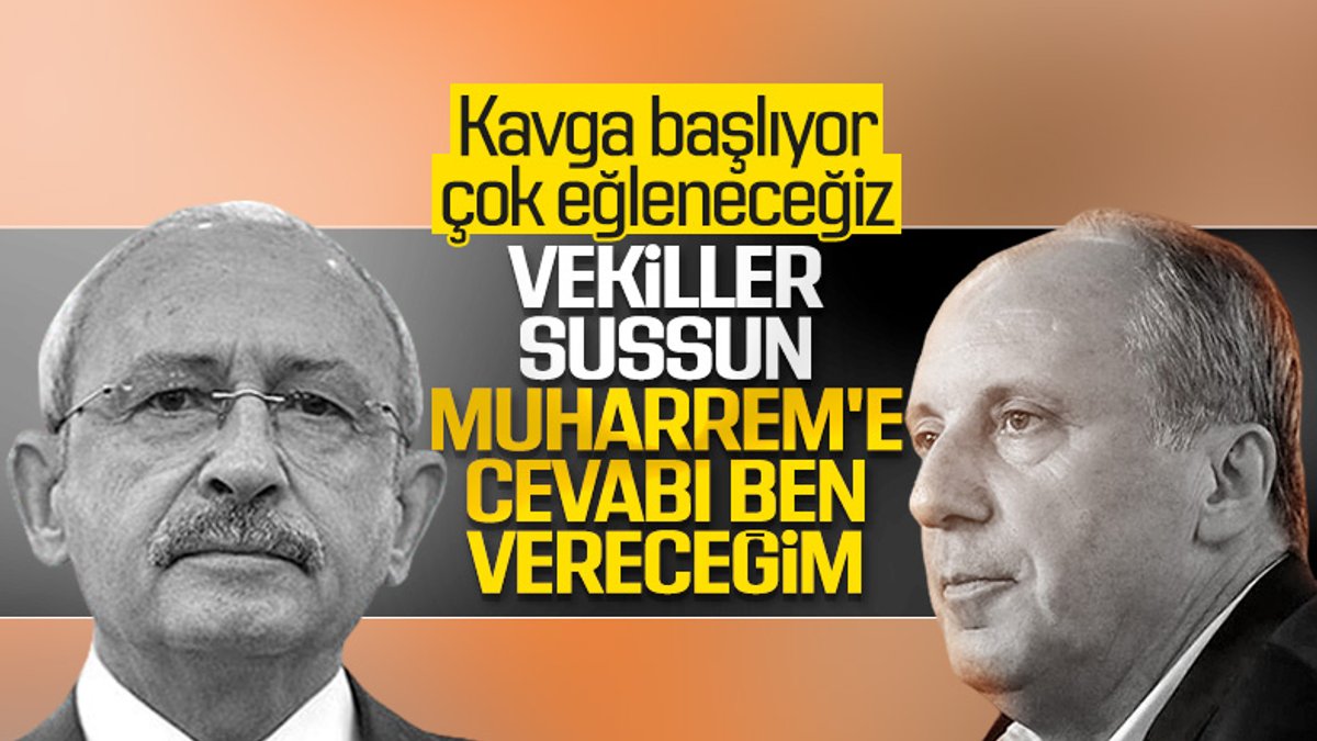 Kemal Kılıçdaroğlu'ndan Muharrem İnce talimatı