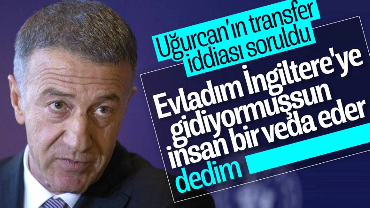 Ahmet Ağaoğlu'ndan Uğurcan'ın transferi iddiasına yanıt