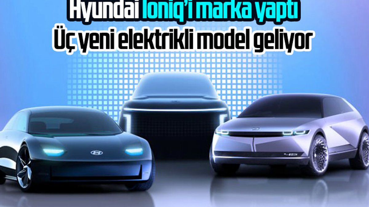 Hyundai, 2021'de yeni elektrikli araçlarını tanıtacak