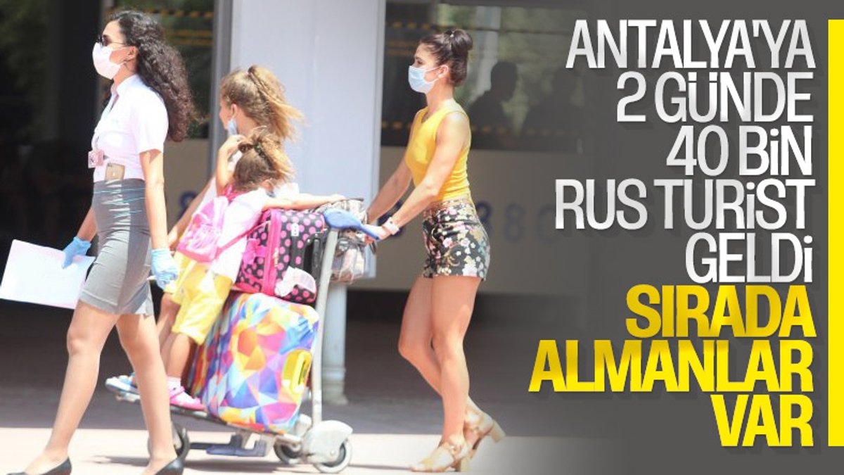 Rus turistler akın akın Antalya'ya geliyor