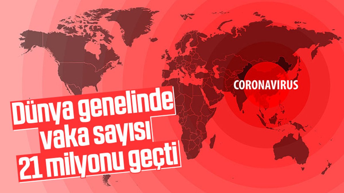Dünya genelinde koronavirüs vaka sayısı 21 milyonu geçti