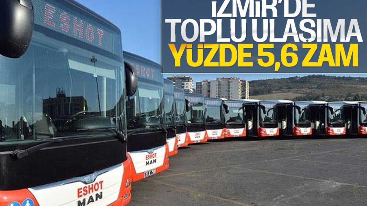 İzmir'de toplu ulaşıma yüzde 5,6 zam yapıldı