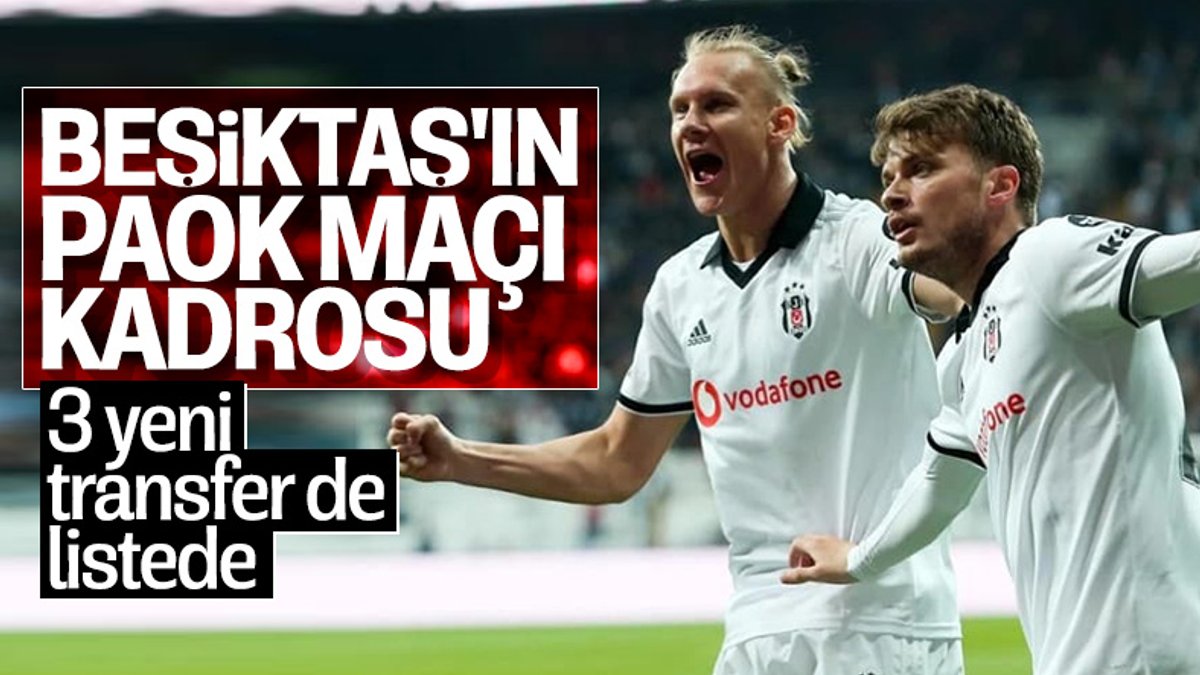 Beşiktaş'ın UEFA'ya bildirdiği kadro belli oldu