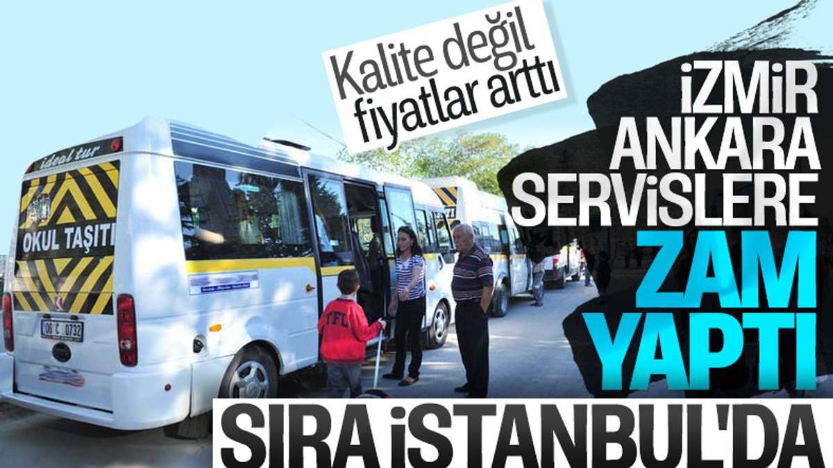 Ankara ve İzmir'de okul servis ücretlerine zam geldi