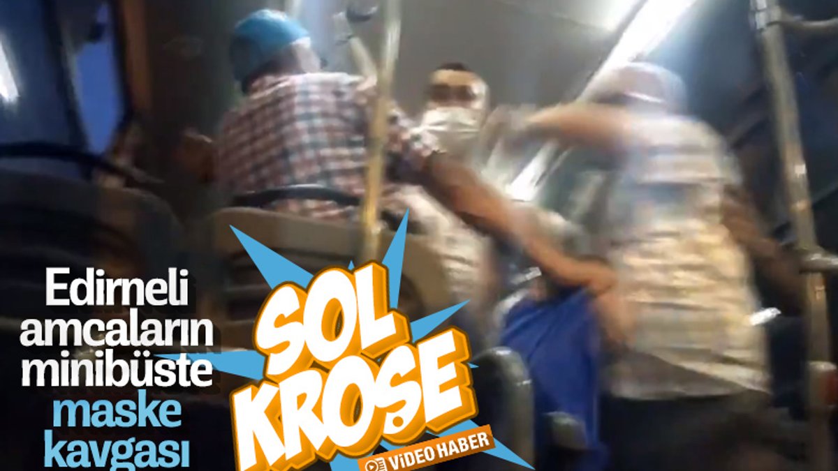 Edirne'de minibüsteki yolcuların maske kavgası