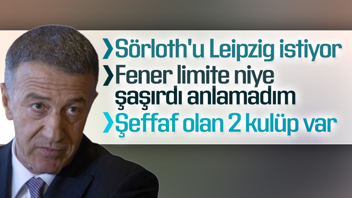 Ahmet Ağaoğlu: Sörloth'u Leipzig istiyor