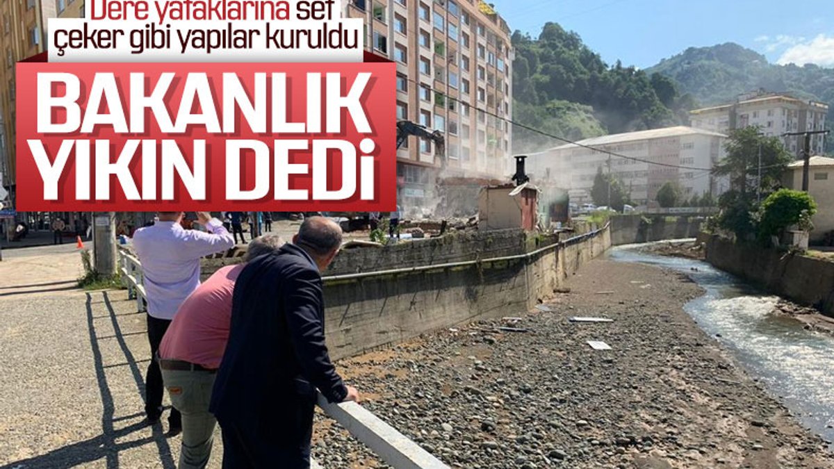 Rize'de dere yatağında bulunan 4 iş yeri yıkıldı