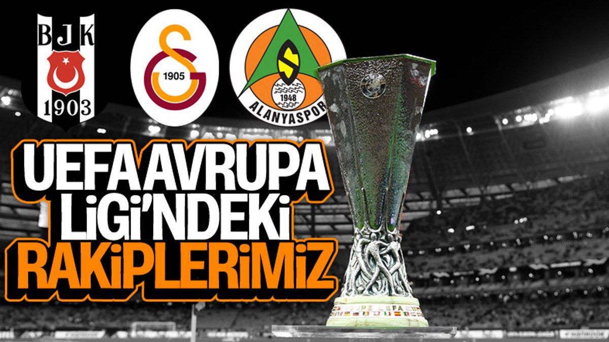 Beşiktaş, Galatasaray ve Alanyaspor'un rakipleri