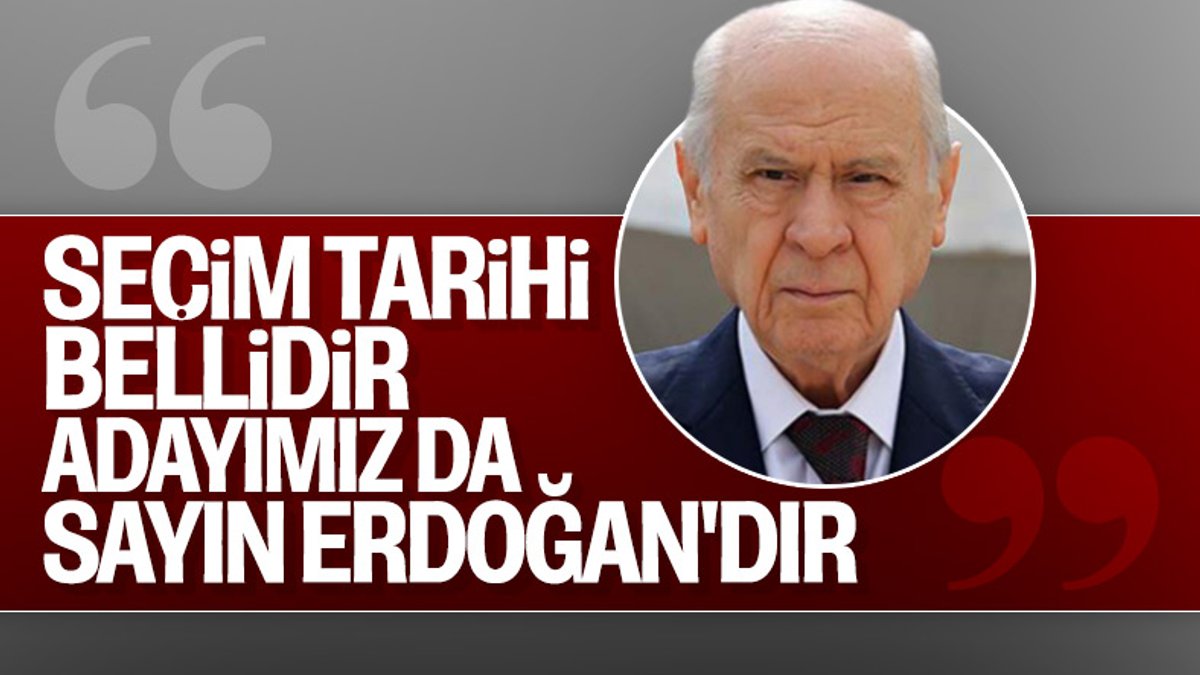 Devlet Bahçeli: 2023'te Cumhurbaşkanı adayımız Erdoğan'dır