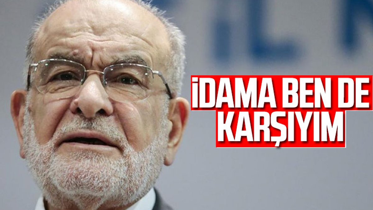 Saadet Partisi Genel Başkanı Temel Karamollaoğlu'nun idam cezası değerlendirmesi