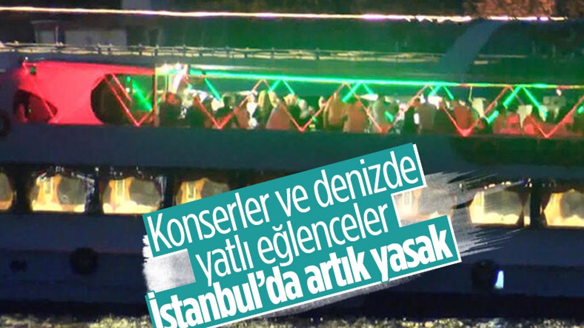 İstanbul’da konserler ve deniz araçlarında düğünler yasaklandı