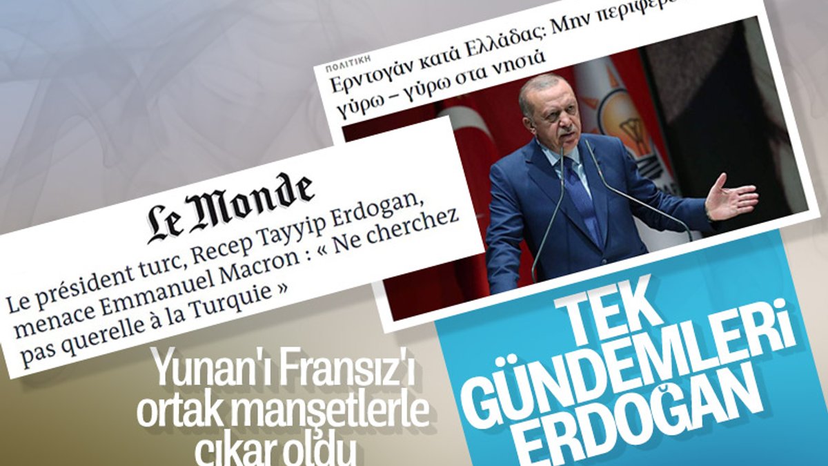Erdoğan’ın sözleri Fransız ve Yunan medyasında yankı uyandırdı