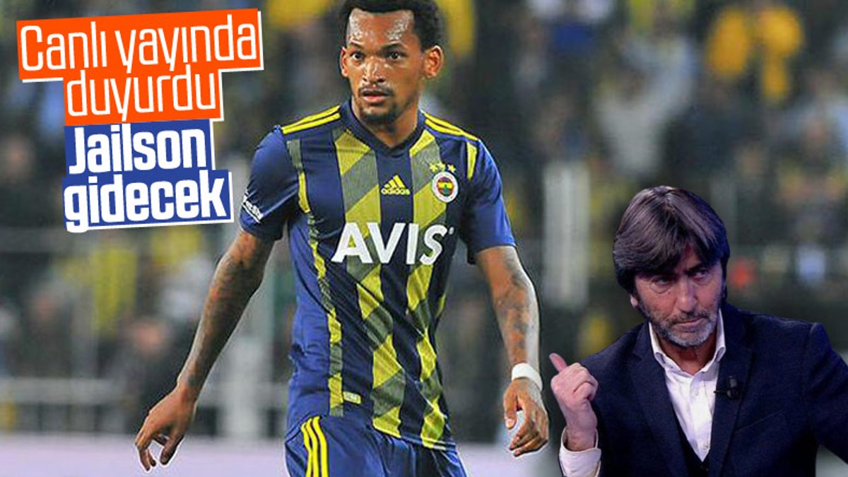 Rıdvan Dilmen canlı yayında Jailson'un Fenerbahçe'den ayrılacağını duyurdu