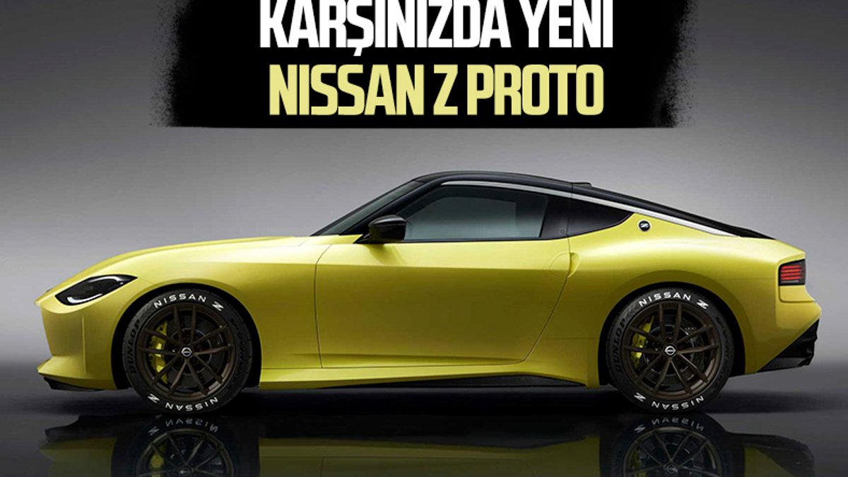 Yeni Nissan Z Proto tanıtıldı: İşte tüm özellikler