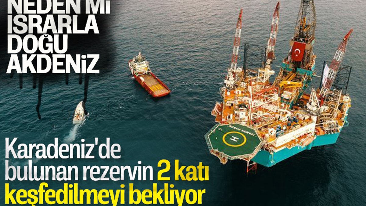 Doğu Akdeniz'deki gaz Karadeniz'de bulunan rezervin iki katı