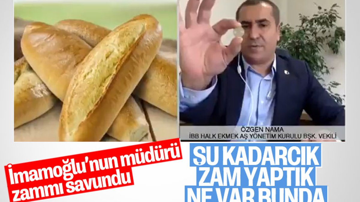 İBB Halk Ekmek Yönetim Kurulu Başkan Vekili, ekmek zammını böyle savundu