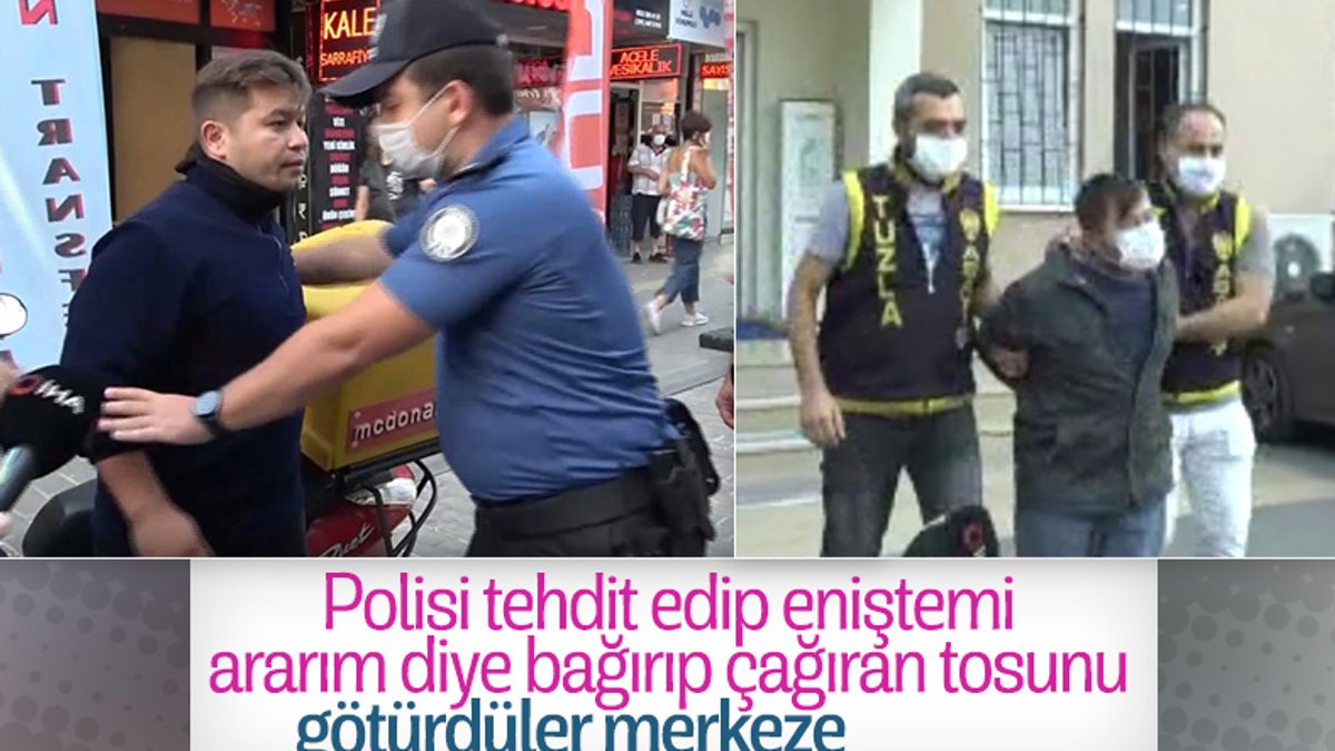 Tuzla'da polisleri teşkilatla tehdit eden şahıs: Görüşeceğiz