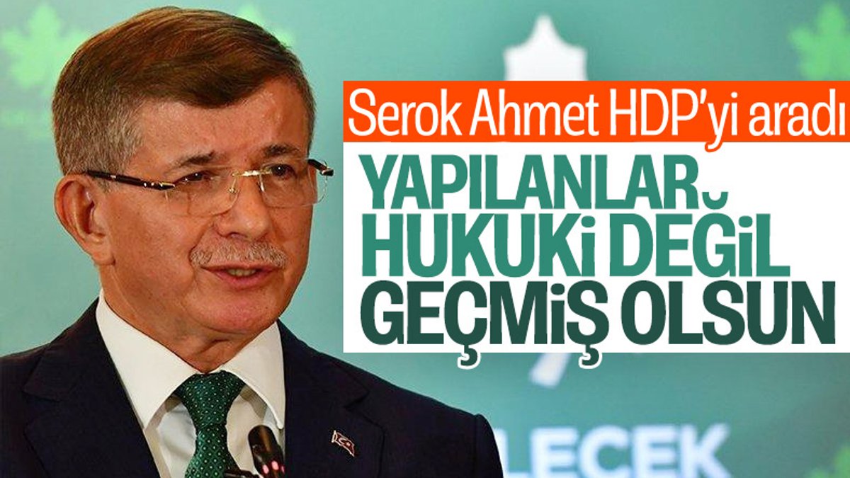 Ahmet Davutoğlu'ndan HDP'ye 'geçmiş olsun' telefonu