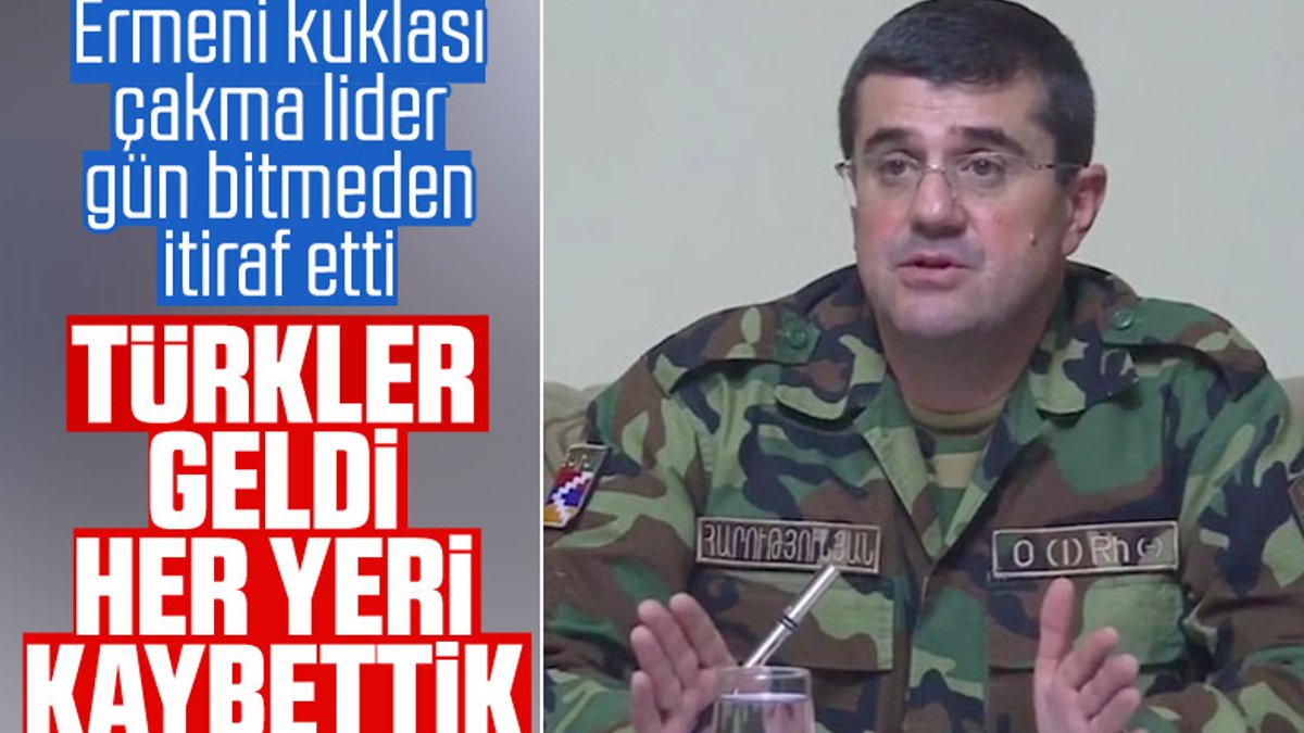 Ermenistan işgalindeki Karabağ'ın sözde lideri: Her yeri kaybettik