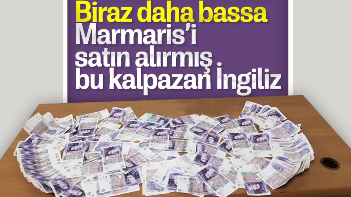 Marmaris'te sahte parayla yakalanan İngiliz turist tutuklandı