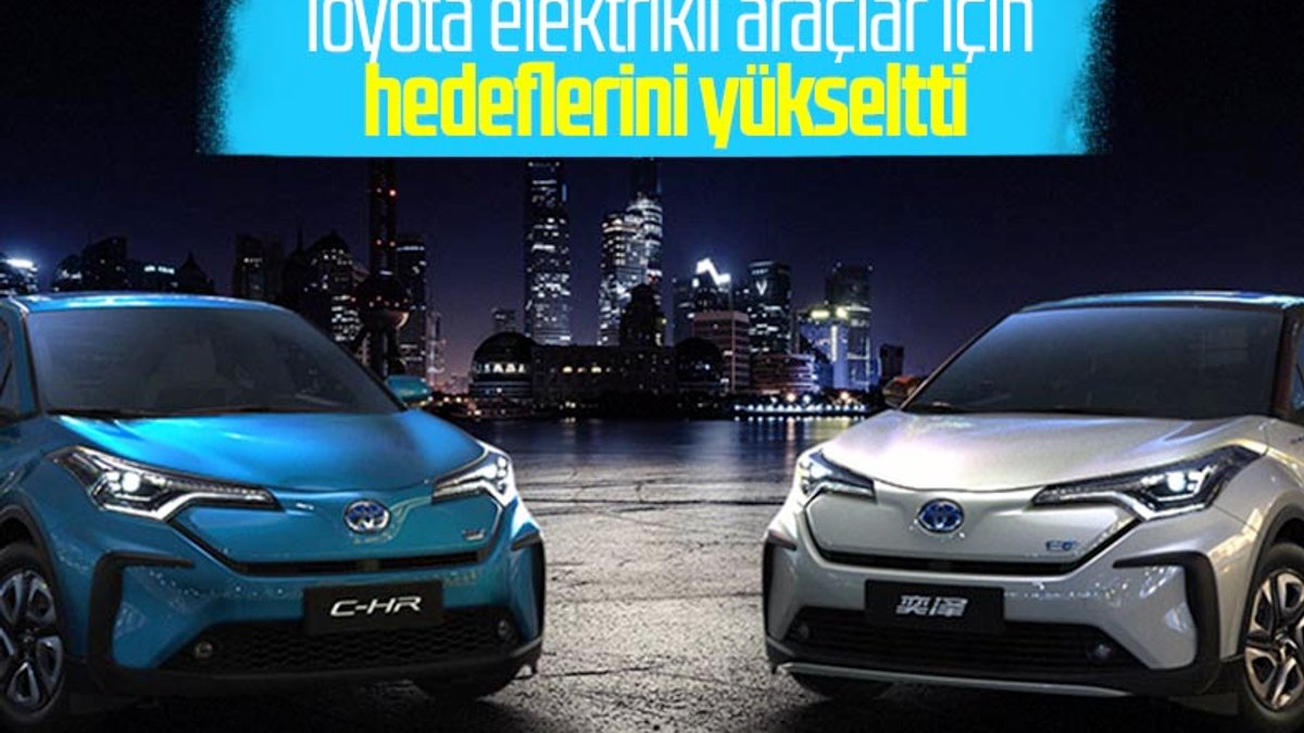 Toyota, yılda 5.5 milyon elektrikli araç satmayı planlıyor