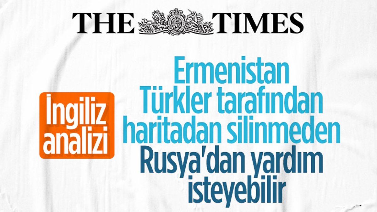 İngiliz Times, Ermenistan Azerbaycan çatışmasını ele aldı