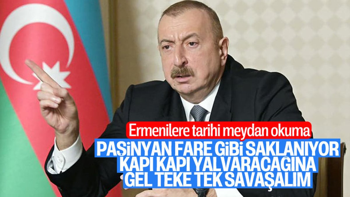 İlham Aliyev'den Paşinyan'a: Korkma gel teke tek savaşalım