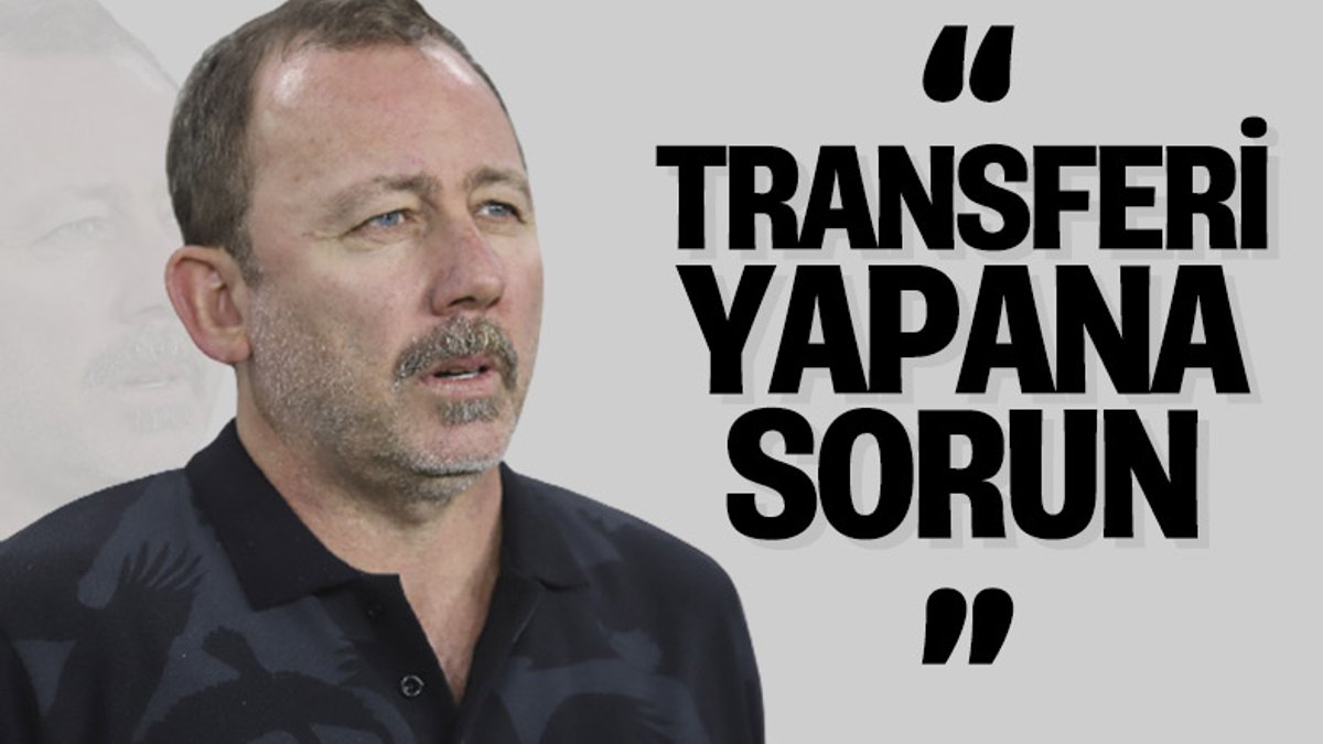 Sergen Yalçın: Transferi yapana sorun