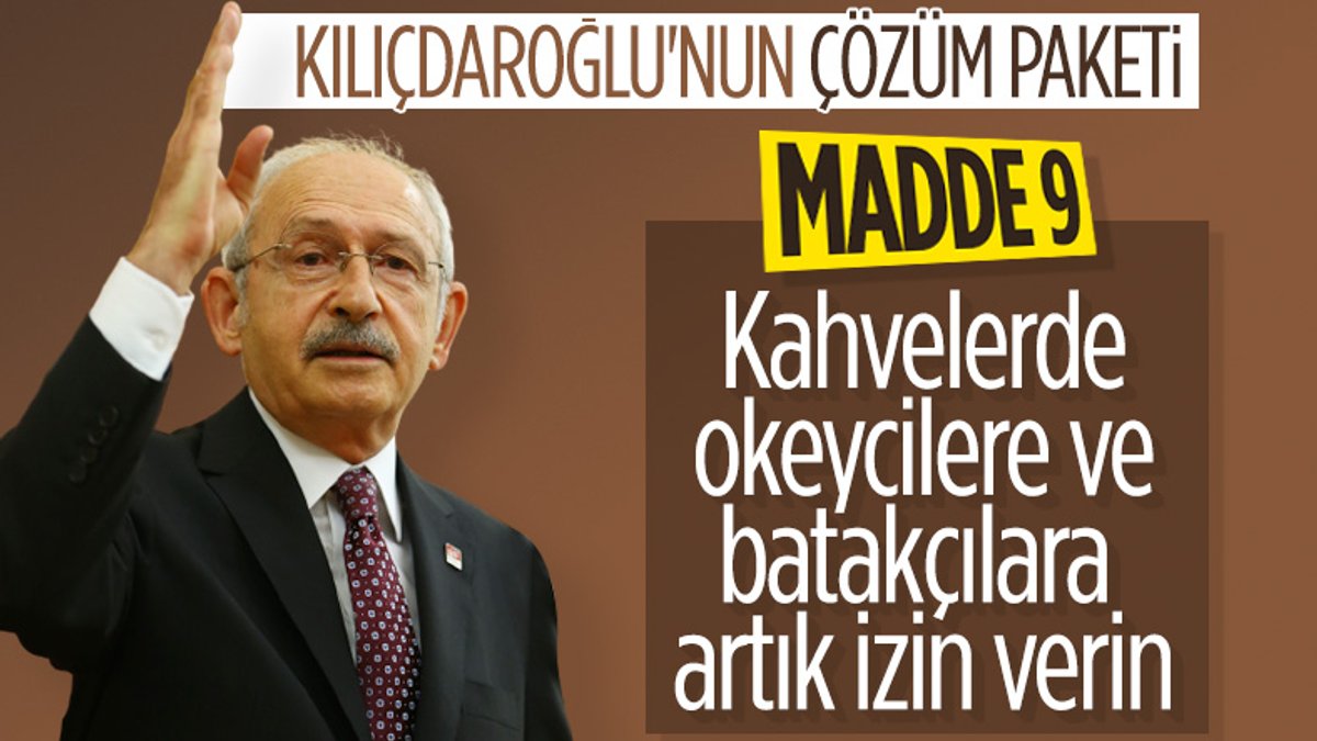 Kemal Kılıçdaroğlu'ndan 17 maddelik çözüm önerisi