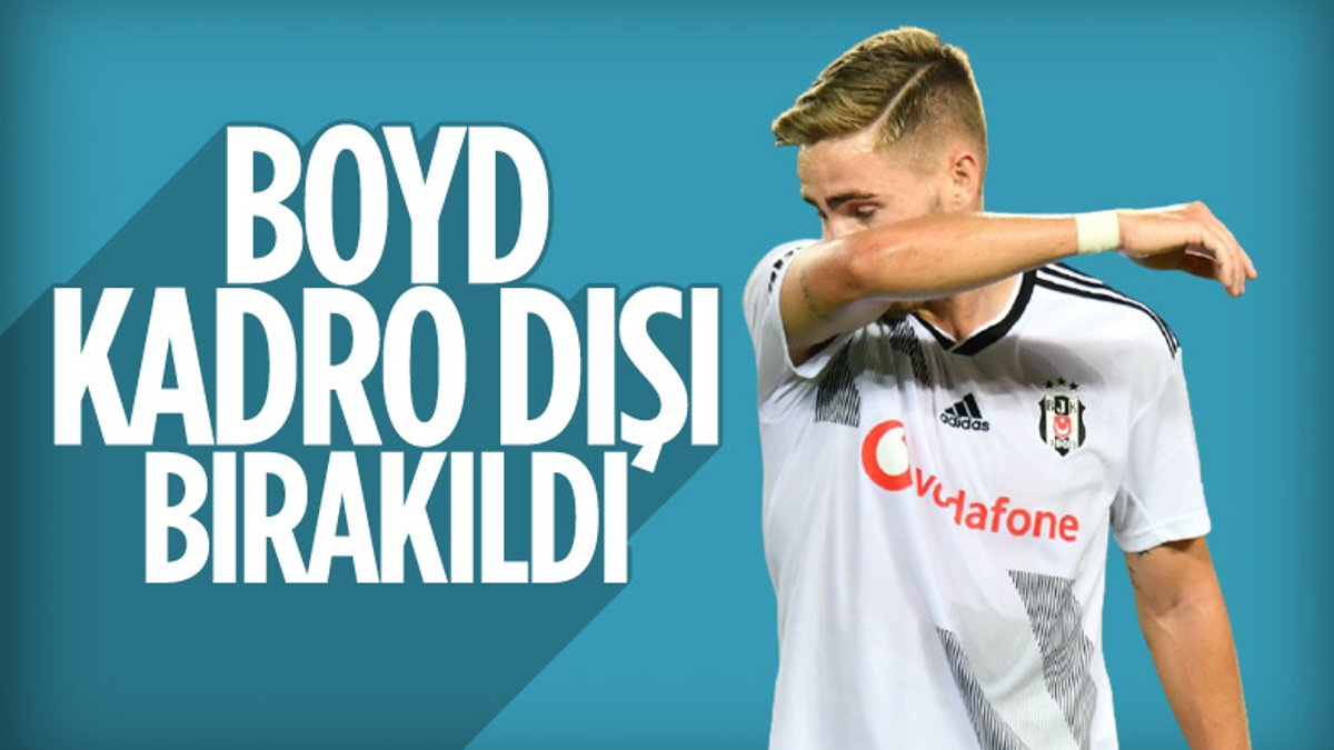 Beşiktaş'ta Tyler Boyd kadro dışı bırakıldı