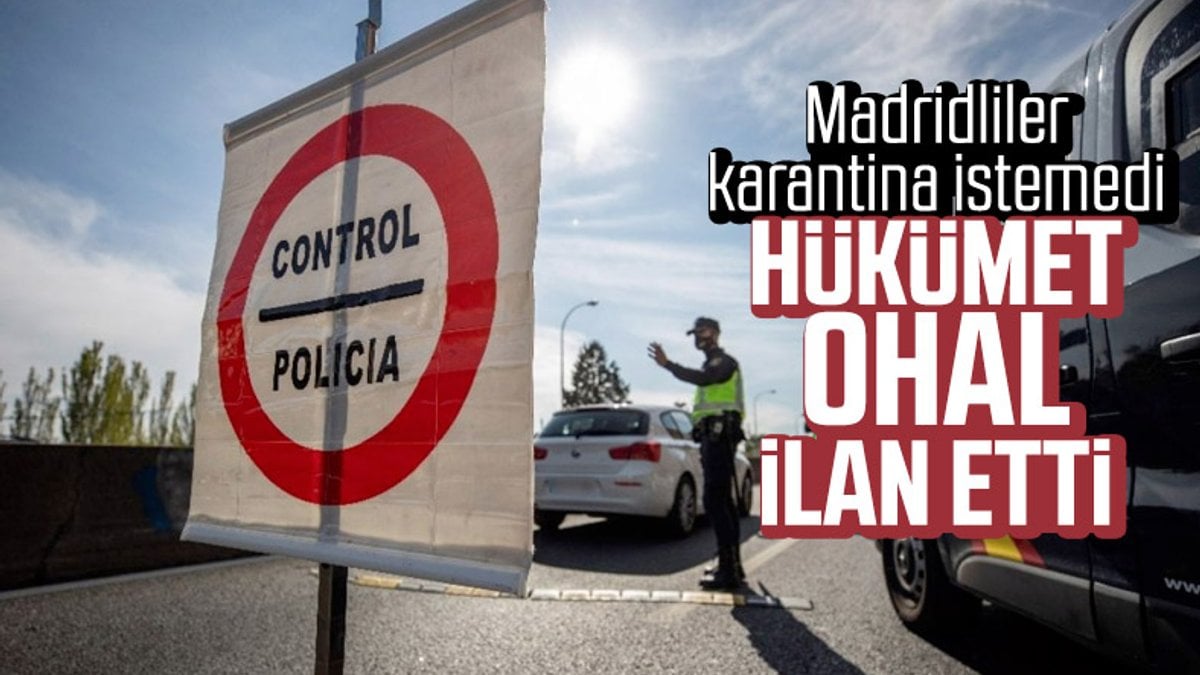 Madridliler karantina istemeyince OHAL ilan edildi