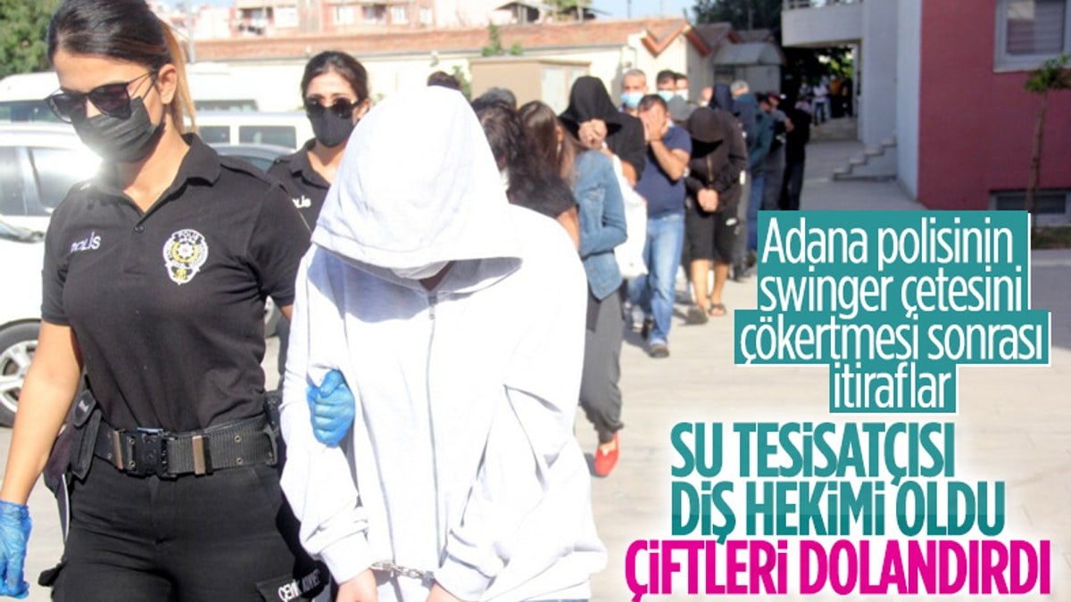 Adana'da swinger partisine katılan su tesisatçısı: Onları dolandırmakla iyi yaptım