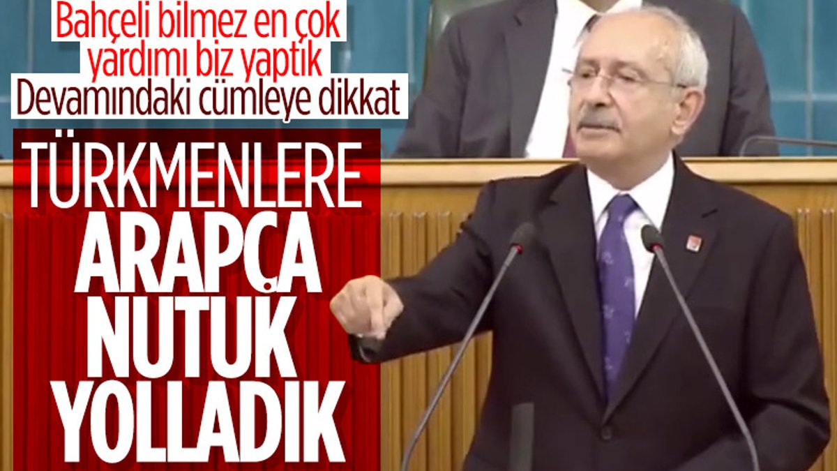 Kemal Kılıçdaroğlu: Suriyeli Türkmenlere Arapça Nutuk gönderdik