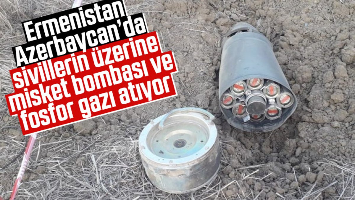 Ermenistan ordusu, misket bombası ve fosfor gazı kullandı