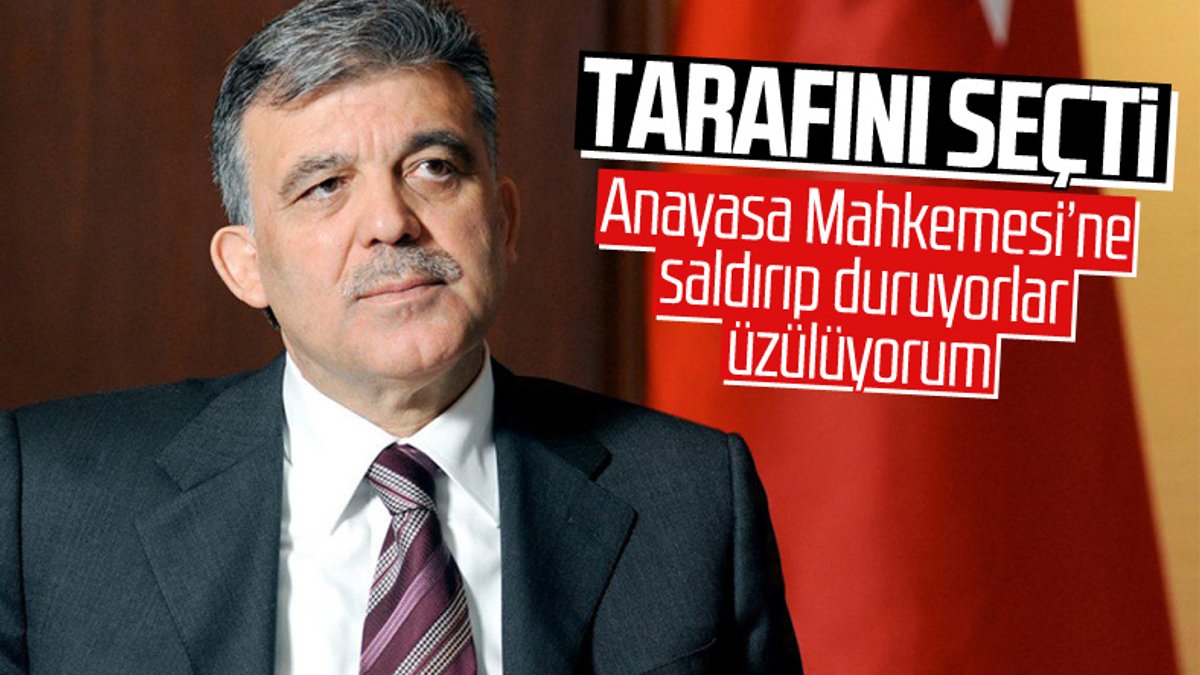 Abdullah Gül'ün AYM tartışmalarına yorumu