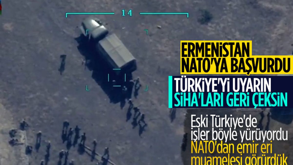 Ermenistan Türk SİHA'larını NATO'ya şikayet etti
